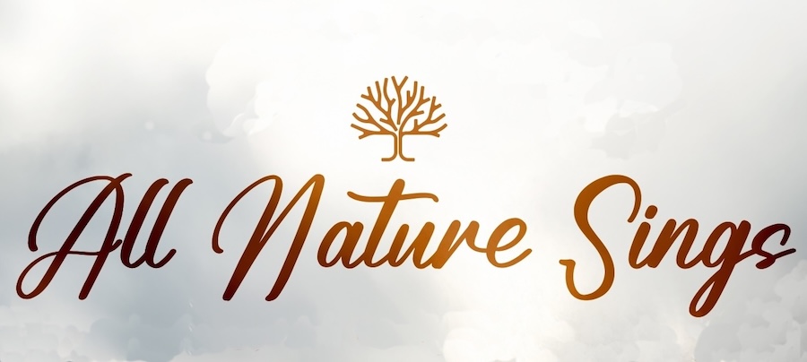 ALL NATURE SINGS 2027